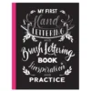 Hand & Brush Lettering øvingsbok – lær å tegne og male fine bokstaver!